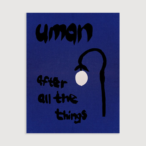 Uman: After all the things ...