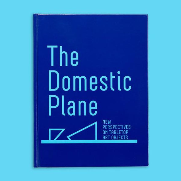 The Domestic Plane: New Perspectives on Tabletop Art Objects